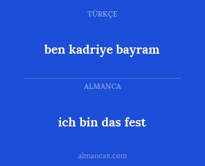 ich bin das fest - ben kadriye bayram