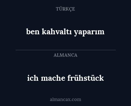 ben kahvaltı yaparım - ich mache frühstück