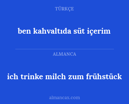 ich trinke milch zum frühstück - ben kahvaltıda süt içerim
