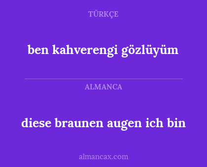 diese braunen augen ich bin - ben kahverengi gözlüyüm