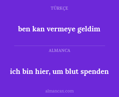 ich bin hier, um blut spenden - ben kan vermeye geldim