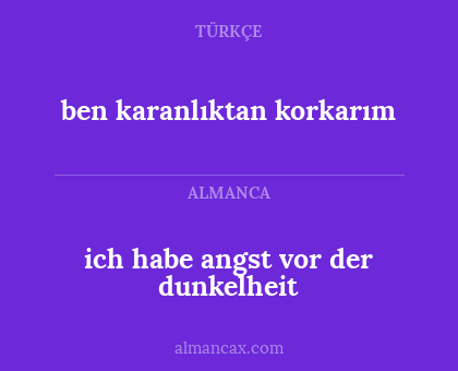 ich habe angst vor der dunkelheit - ben karanlıktan korkarım