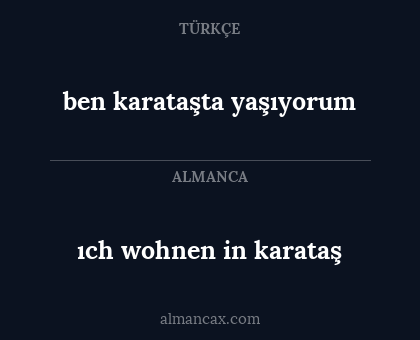 ben karataşta yaşıyorum - ıch wohnen in karataş