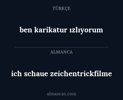 ben karikatur ızlıyorum - ich schaue zeichentrickfilme