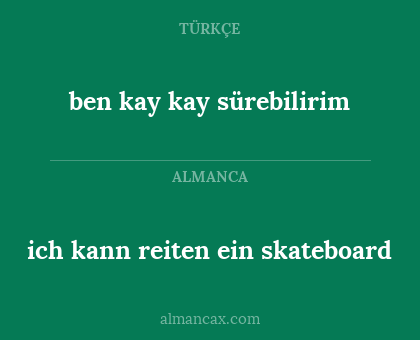 ben kay kay sürebilirim - ich kann reiten ein skateboard