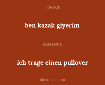 ben kazak giyerim - ich trage einen pullover