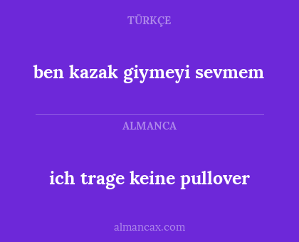 ich trage keine pullover - ben kazak giymeyi sevmem