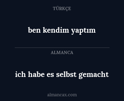 ben kendim yaptım - ich habe es selbst gemacht