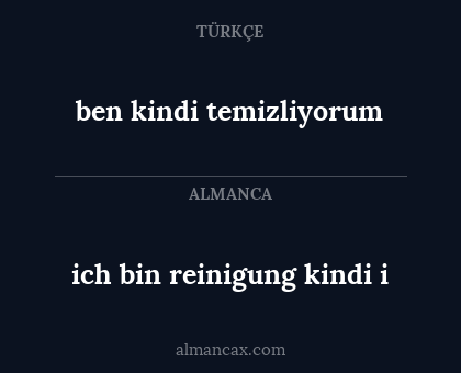 ben kindi temizliyorum - ich bin reinigung kindi i