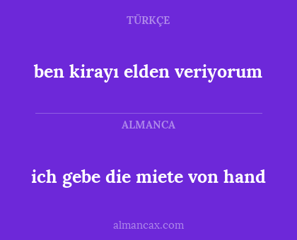ich gebe die miete von hand - ben kirayı elden veriyorum