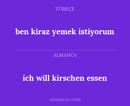ben kiraz yemek istiyorum - ich will kirschen essen