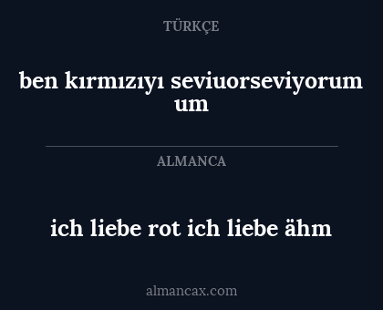 ich liebe rot ich liebe ähm - ben kırmızıyı seviuorseviyorum um