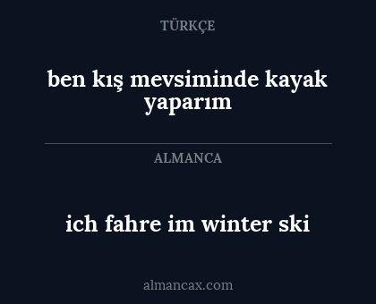 ben kış mevsiminde kayak yaparım - ich fahre im winter ski