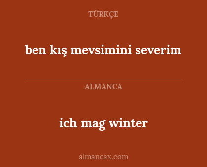 ich mag winter - ben kış mevsimini severim
