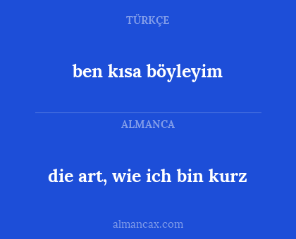 ben kısa böyleyim - die art, wie ich bin kurz