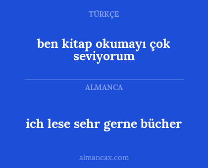 ich lese sehr gerne bücher - ben kitap okumayı çok seviyorum