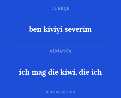 ben kiviyi severim - ich mag die kiwi, die ich
