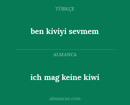 ich mag keine kiwi - ben kiviyi sevmem