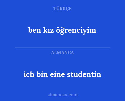 ich bin eine studentin - ben kız öğrenciyim