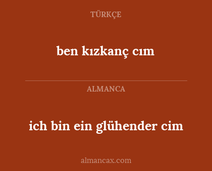 ich bin ein glühender cim - ben kızkanç cım