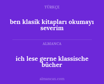 ich lese gerne klassische bücher - ben klasik kitapları okumayı severim