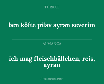ben köfte pilav ayran severim - ich mag fleischbällchen, reis, ayran