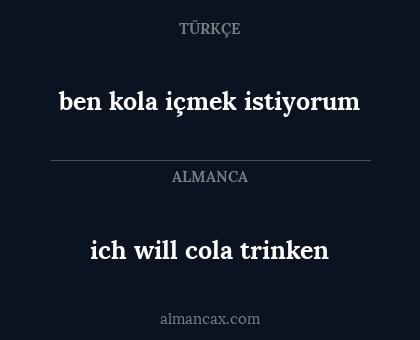 ben kola içmek istiyorum - ich will cola trinken