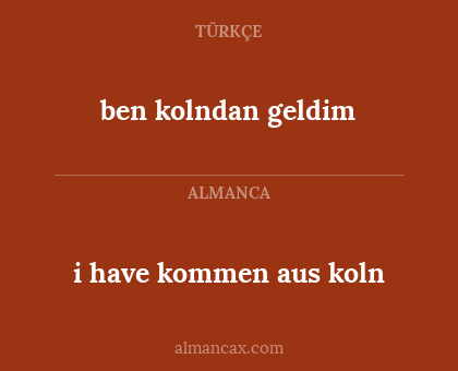 ben kolndan geldim - i have kommen aus koln