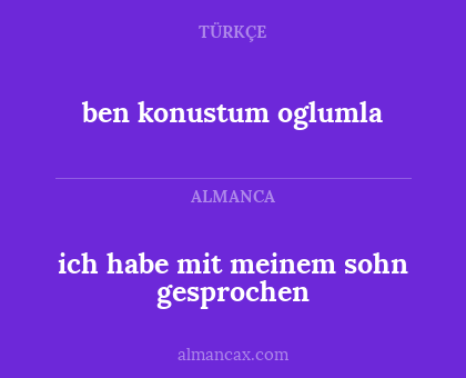 ben konustum oglumla - ich habe mit meinem sohn gesprochen