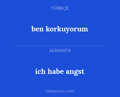 ich habe angst - ben korkuyorum