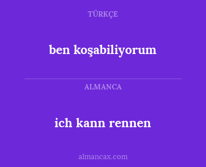 ben koşabiliyorum - ich kann rennen