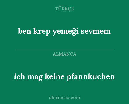 ben krep yemeği sevmem - ich mag keine pfannkuchen