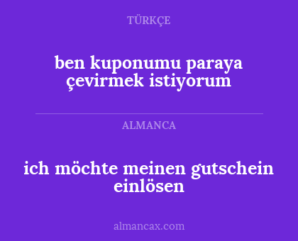 ich möchte meinen gutschein einlösen - ben kuponumu paraya çevirmek istiyorum