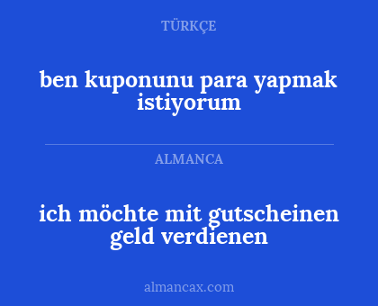 ben kuponunu para yapmak istiyorum - ich möchte mit gutscheinen geld verdienen