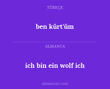 ich bin ein wolf ich - ben kürt'üm