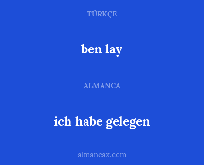 ich habe gelegen - ben lay