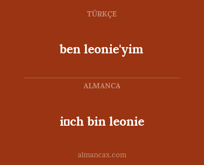 i̇ch bin leonie - ben leonie'yim
