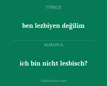 ich bin nicht lesbisch? - ben lezbiyen değilim