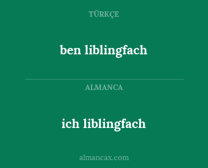 ben liblingfach - ich liblingfach