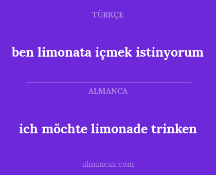 ich möchte limonade trinken - ben limonata içmek istinyorum