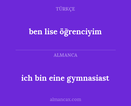 ich bin eine gymnasiast - ben lise öğrenciyim