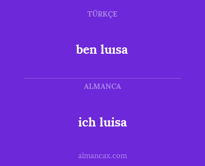 ben luısa - ich luisa