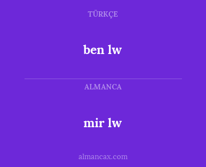 ben lw - mir lw