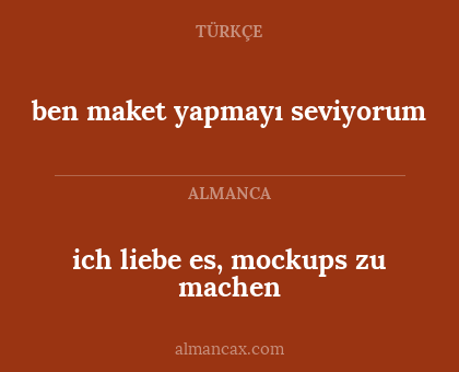 ben maket yapmayı seviyorum - ich liebe es, mockups zu machen