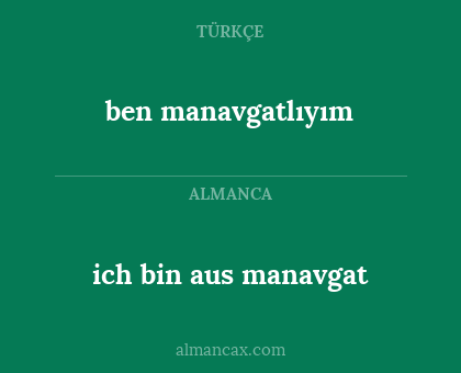 ben manavgatlıyım - ich bin aus manavgat