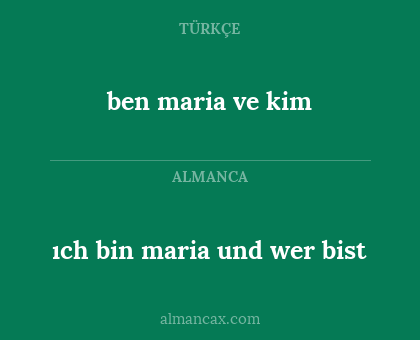 ıch bin maria und wer bist - ben maria ve kim