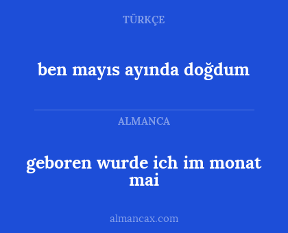 geboren wurde ich im monat mai - ben mayıs ayında doğdum