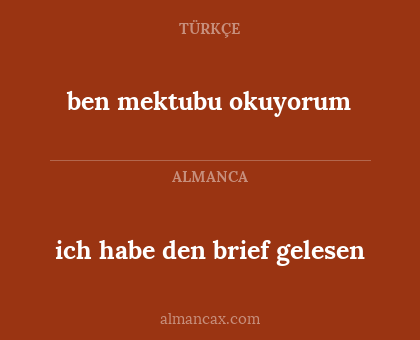 ben mektubu okuyorum - ich habe den brief gelesen