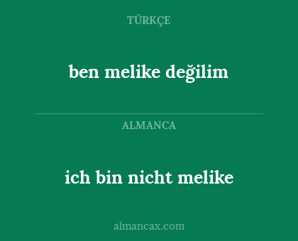 ich bin nicht melike - ben melike değilim