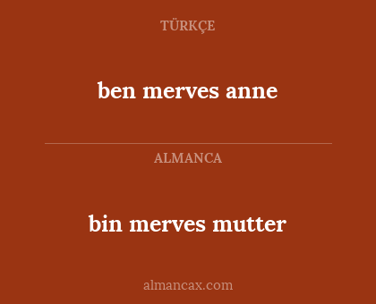 bin merves mutter - ben merves anne